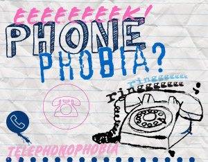 Are you suffering from phone phobia